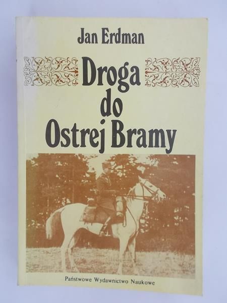 Erdman Jan - Droga do Ostrej Bramy