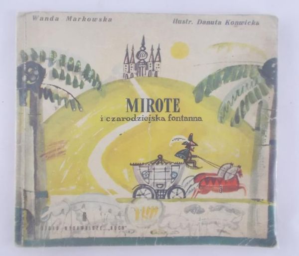 Markowska Wanda - Mirote i czarodziejska fontanna