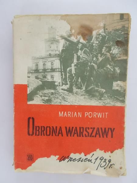 Porwit Marian - Obrona Warszawy Wrzesień 1939 r