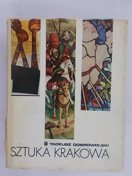 Dobrowolski Tadeusz - Sztuka Krakowa