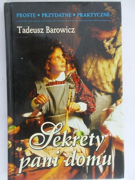 Barowicz Tadeusz - Sekrety pani domu