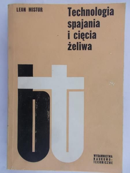 Mistur Leon - Technologia spajania i cięcia żeliwa
