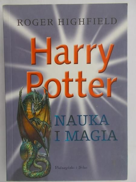 Highfield Roger - Harry Potter nauka i magia