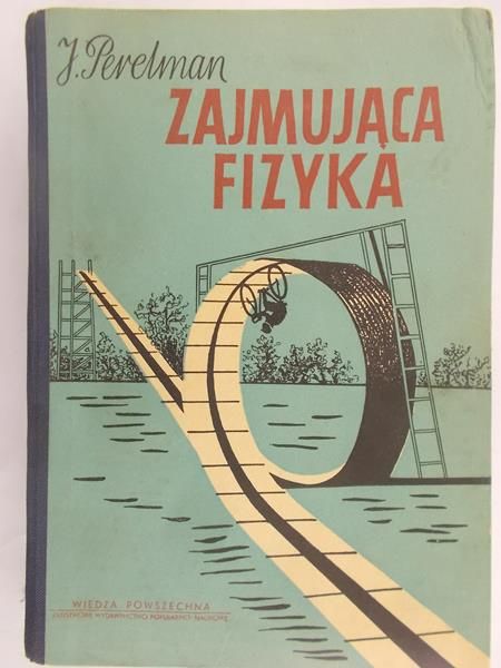 Perelman J. - Zajmująca fizyka