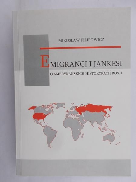 Filipowicz Mirosław - Emigranci i Jankesi