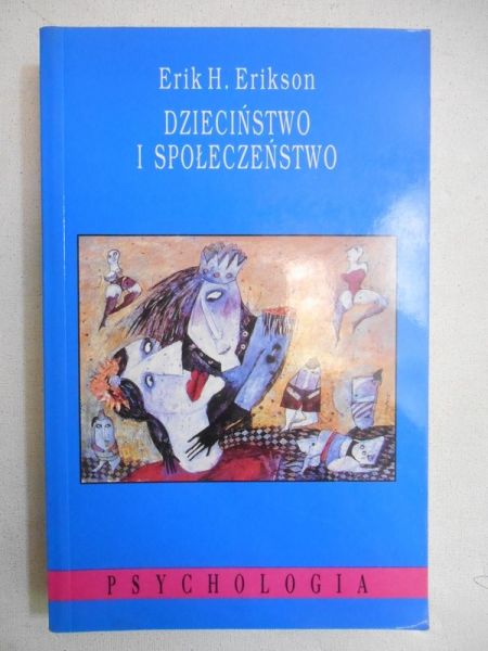 Erikson Erik H. - Dzieciństwo i społeczeństwo