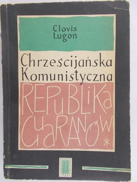 Lugon Clovis - Chrześcijańska Komunistyczna Republika Guaranów