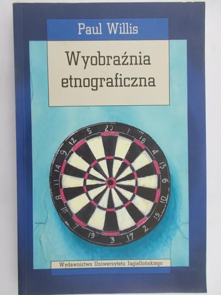 Willis Paul  - Wyobraźnia etnograficzna