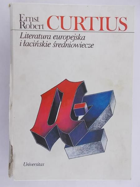 Curtius Ernst Robert - Literatura europejska i łacińskie średniowiecze