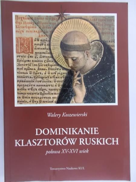 Koszewierski Walery - Dominikanie klasztorów ruskich