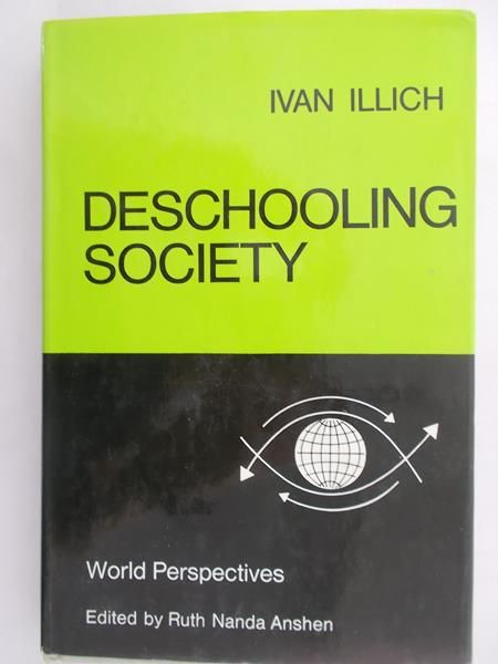 Illich Ivan - Deschooling society