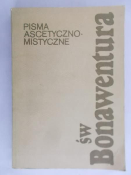 Św. Bonawentura - Pisma ascetyczno-mistyczne