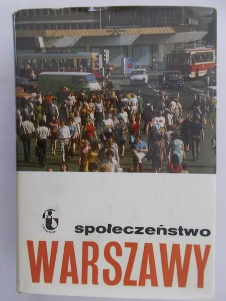 Kazimierski Józef (red.)- Społeczeństwo Warszawy