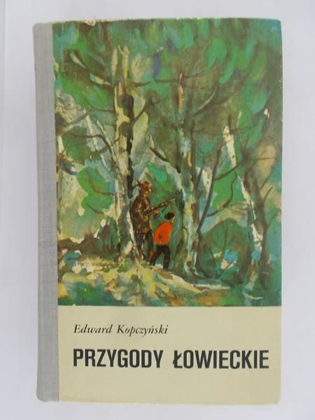 Kopczyński Edward - Przygody łowieckie