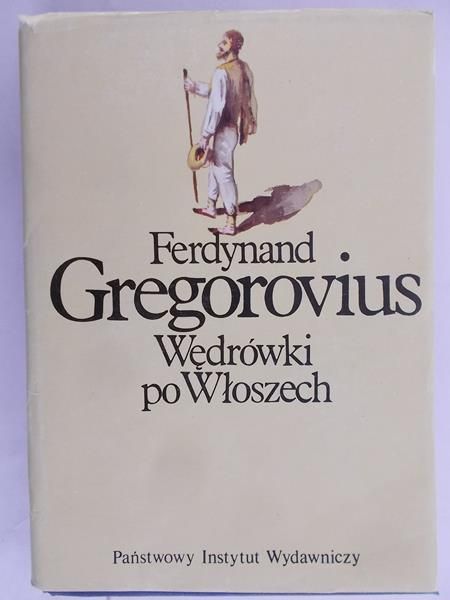 Gregorovius Ferdynand - Wędrówki po Włoszech, tom II
