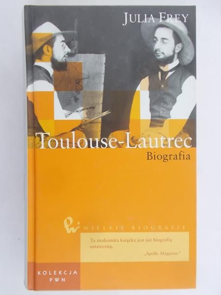 Frey Julia - Toulouse – Lautrec. Bibliografia