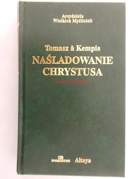 Tomasz a Kempis - Naśladowanie Chrystusa