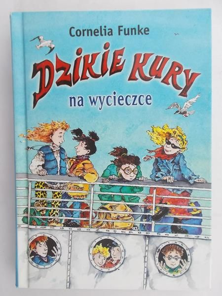 Funke Cornelia  - Dzikie kury na wycieczce