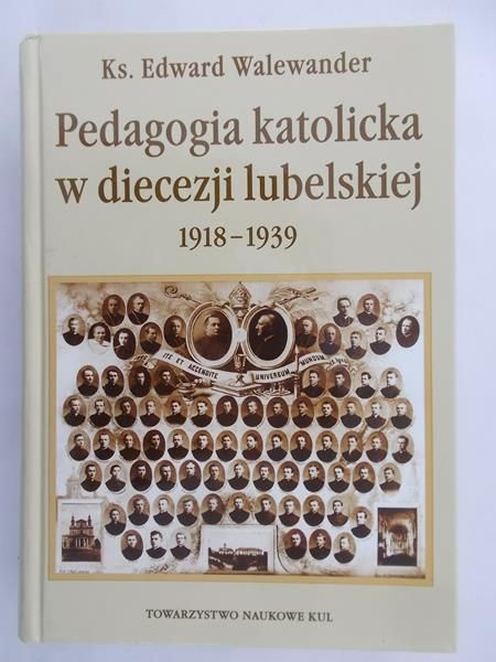 Walewander Edward - Pedagogia katolicka w diecezji lubelskiej