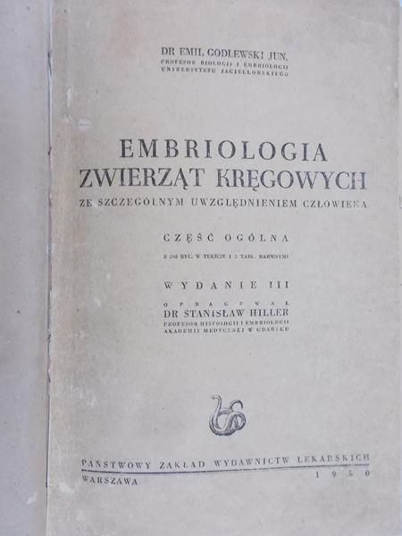 Godlewski Emil - Embriologia zwierząt kręgowych, 1950 r.