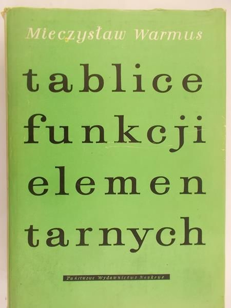 Warmus Mieczysław - Tablice funkcji elementarnych