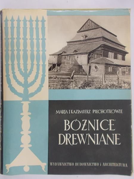 Piechotka Kazimierz, Maria - Bóżnice drewniane