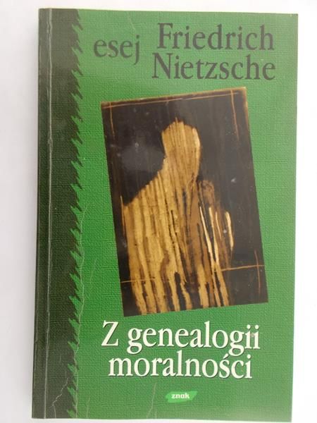 Nietzsche Friedrich - Z genealogii moralności