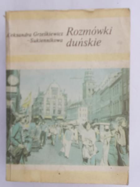 Grześkiewicz–Sukiennikowa Aleksandra - Rozmówki duńskie