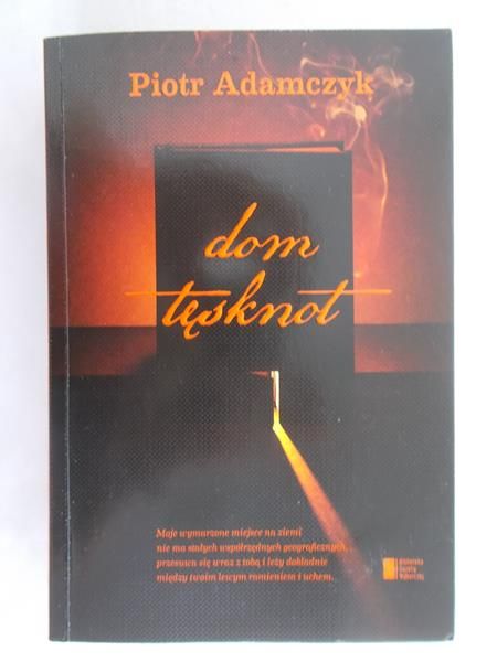Adamczyk Piotr - Dom tęsknot