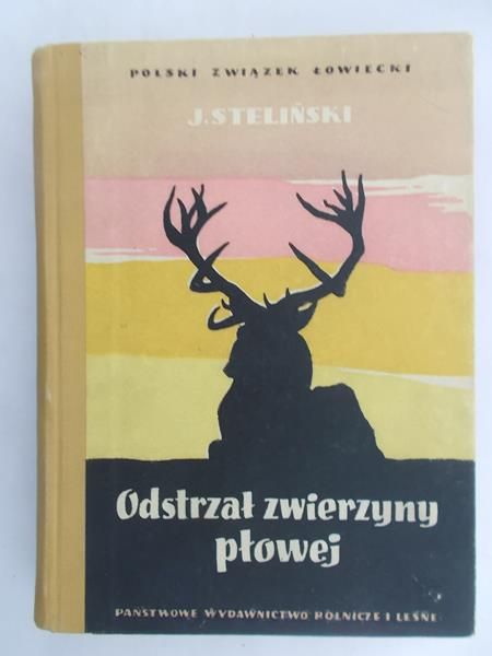 Steliński Janusz - Odstrzał zwierzyny płowej