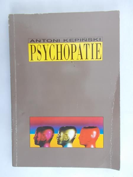 Kępiński Antoni - Psychopatie