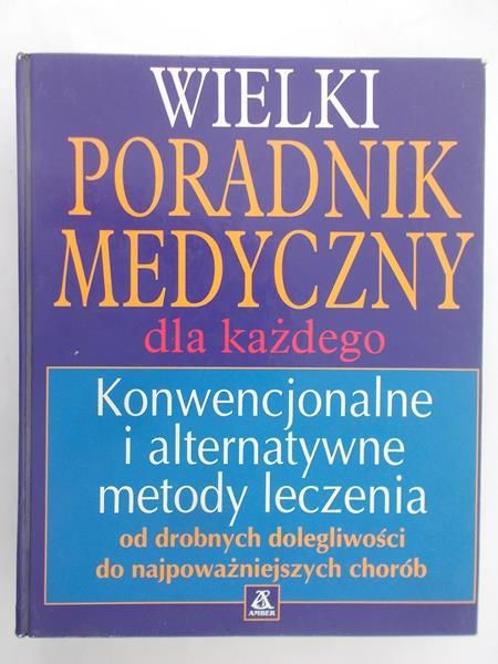 Cebo-Foniok Małgorzata (red.) - Wielki poradnik medyczny dla każdego
