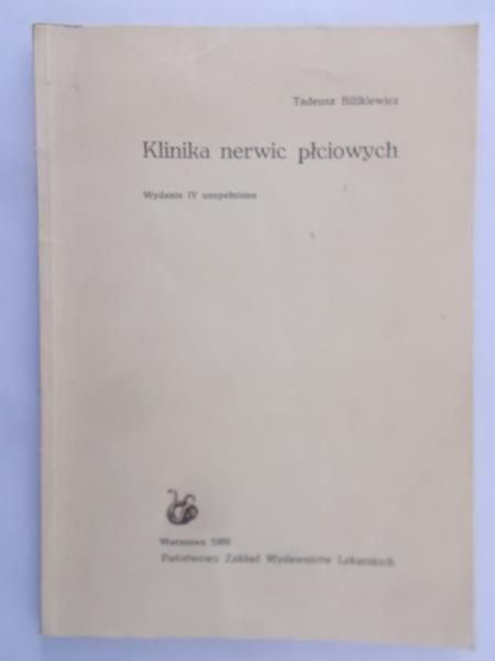Bilikiewicz Tadeusz - Klinika nerwic płciowych