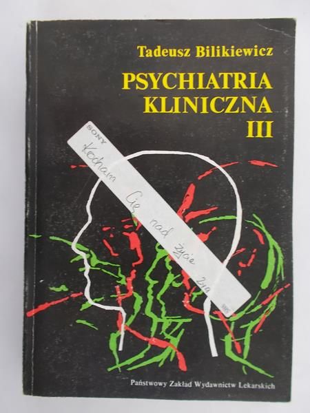 Bilikiewicz Tadeusz - Psychiatria kliniczna III