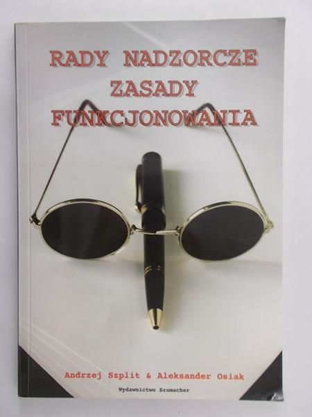 Szplit Andrzej - Rady nadzorcze zasady funkcjonowania