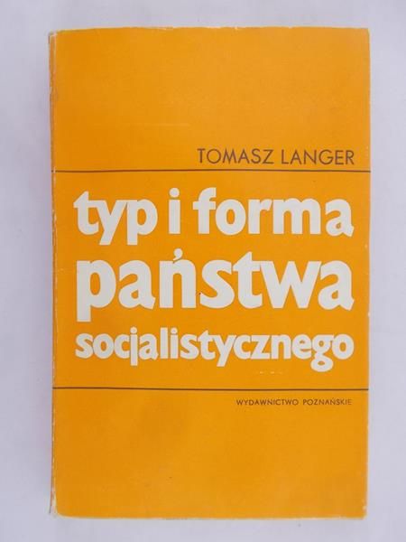 Langer Tomasz  - Typ i forma państwa socjalistycznego