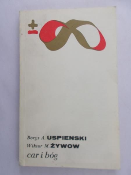 Uspienski Borys A. - Car i bóg