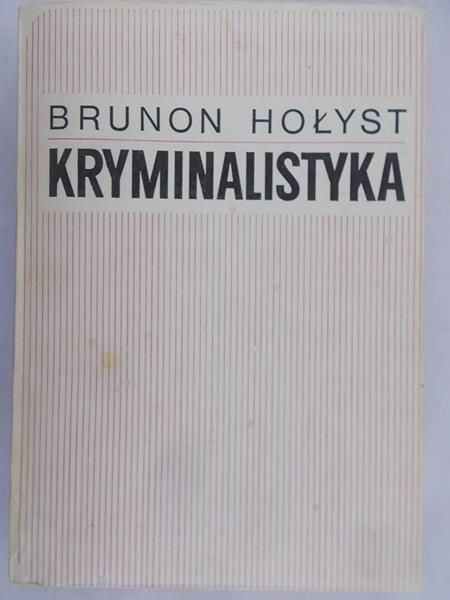 Hołyst Brunon - Kryminalistyka