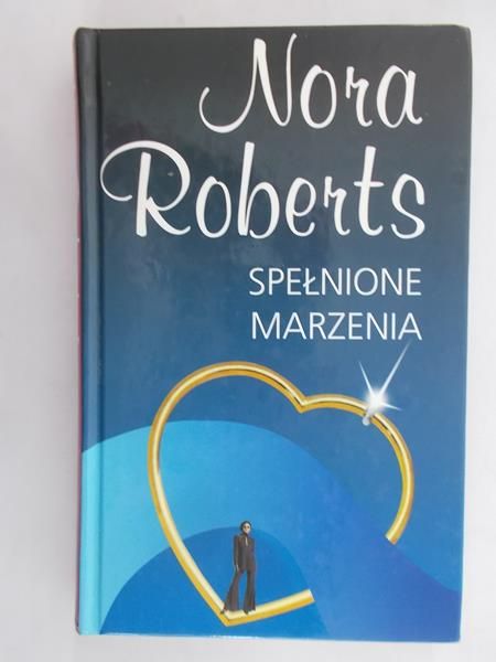 Roberts Nora - Spełnione marzenia