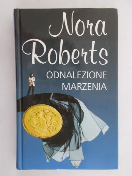 Roberts Nora - Odnalezione marzenia