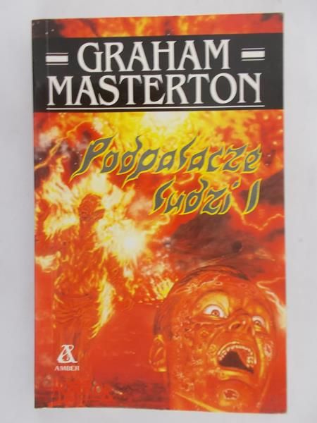Masterton Graham - Podpalacze ludzi I