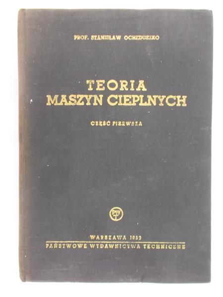 Ochęduszko Stanisław - Teoria maszyn cieplnych, cz. II