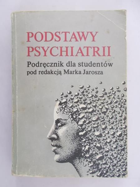 Jarosz Marek (red.) - Podstawy psychiatrii