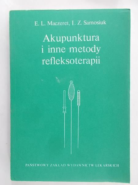 Maczeret E.L. - Akupunktura i inne metody refleksoterapii