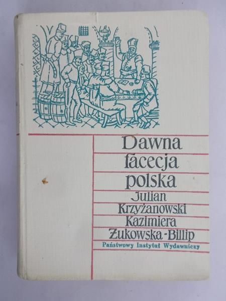 Krzyżanowski Julian - Dawna facecja polska (XVI-XVIII w.)