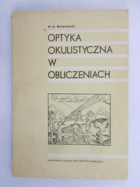 Melanowski Władysław Henryk - Optyka okulistyczna w obliczeniach
