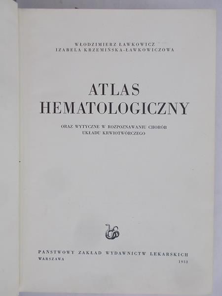 Ławkowicz Włodzimierz  - Atlas Hematologiczny