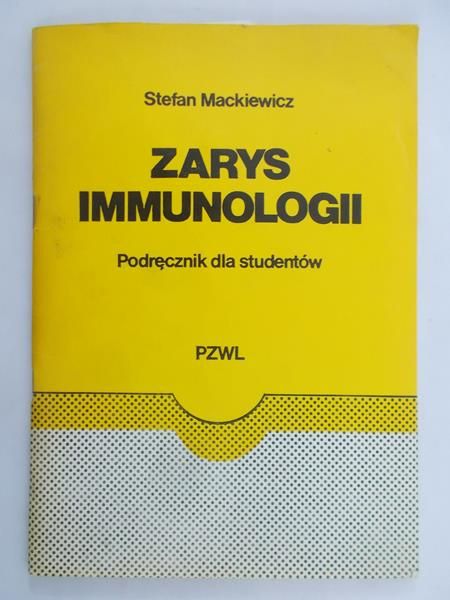 Mackiewicz Stefan - Zarys immunologii. Podręcznik dla studentów