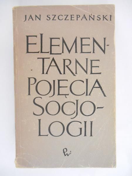 Szczepański Jan - Elementarne pojęcia socjologii