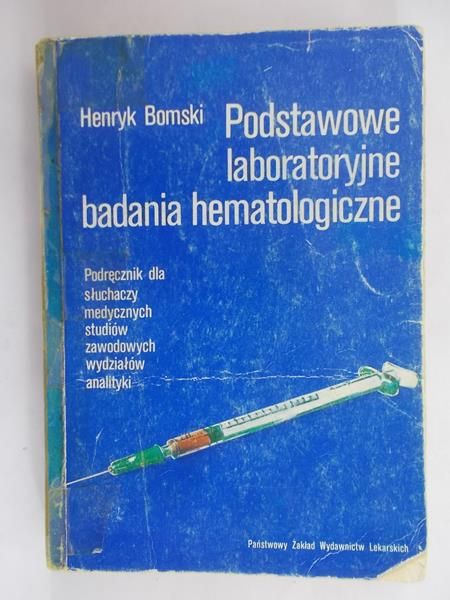 Bomski Henryk - Podstawowe laboratoryjne badania hematologiczne